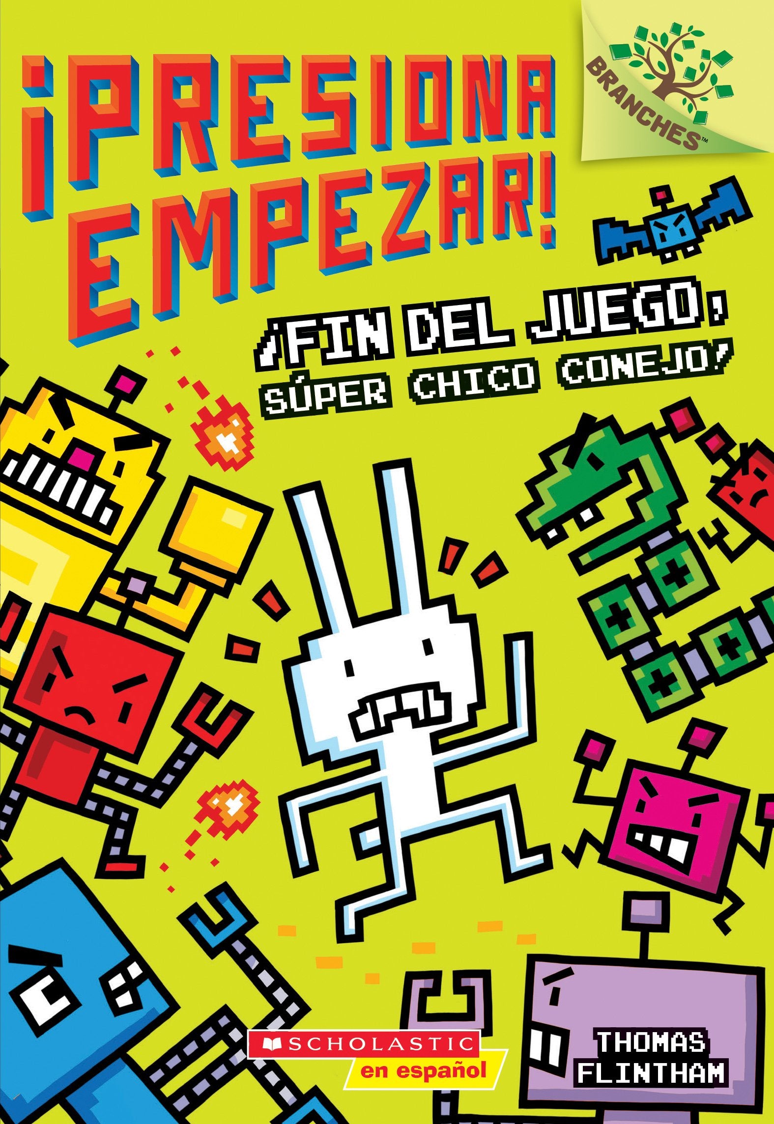 ¡Presiona Empezar! #1: ¡Fin del juego, Súper Chico Conejo! (Spanish Edition) - 3426