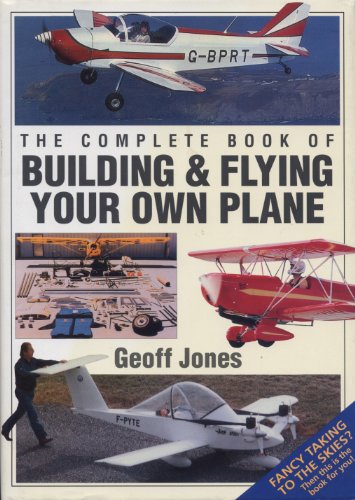 The Complete Book of Building & Flying Your Own Plane - 5105