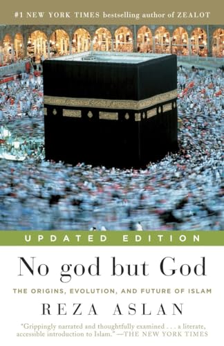 No god but God (Updated Edition): The Origins, Evolution, and Future of Islam - 641