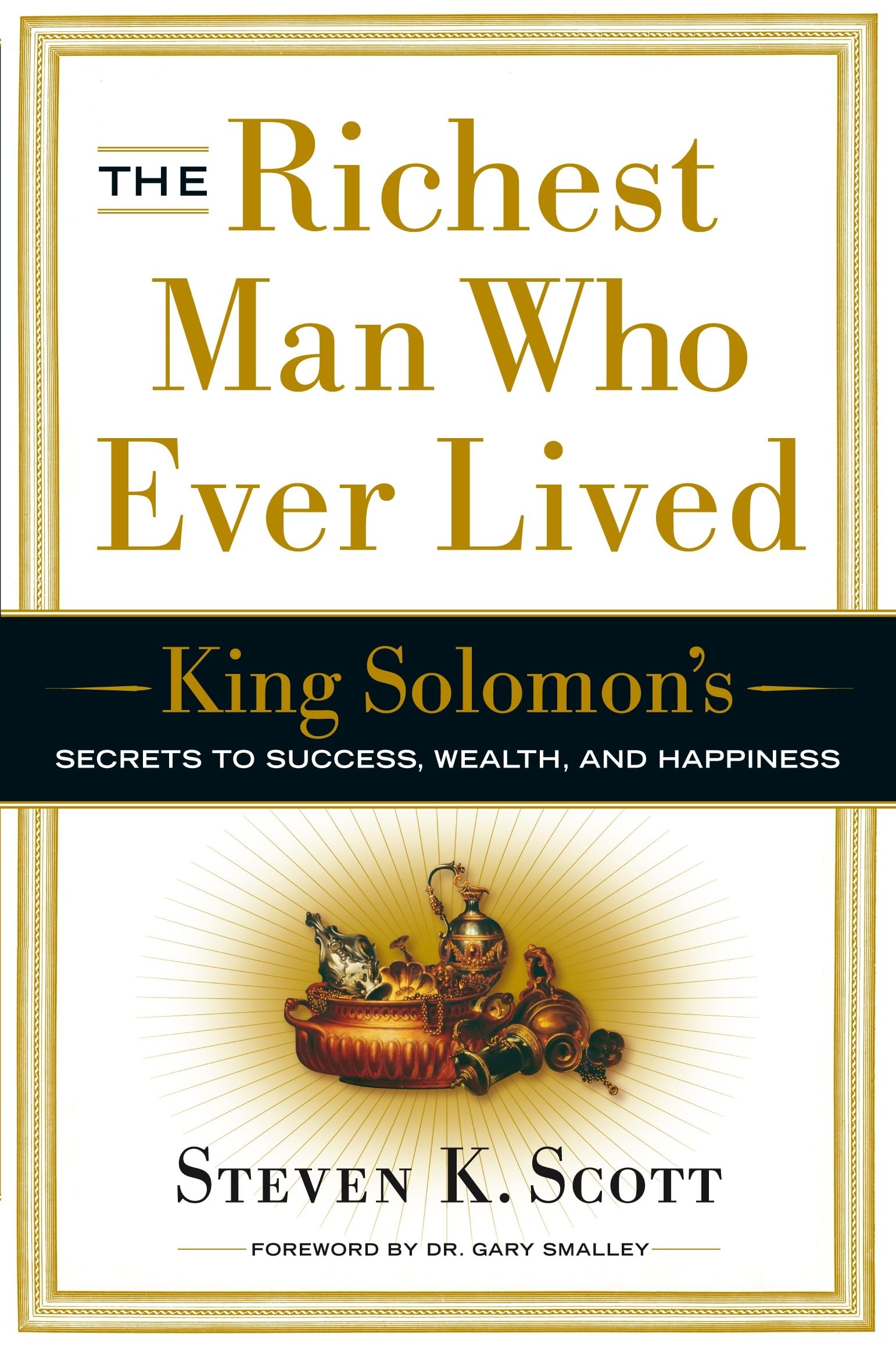 The Richest Man Who Ever Lived: King Solomon's Secrets to Success, Wealth, and Happiness - 3097