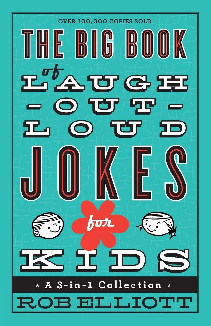 The Big Book of Laugh-Out-Loud Jokes for Kids: A 3-in-1 Collection - 2389