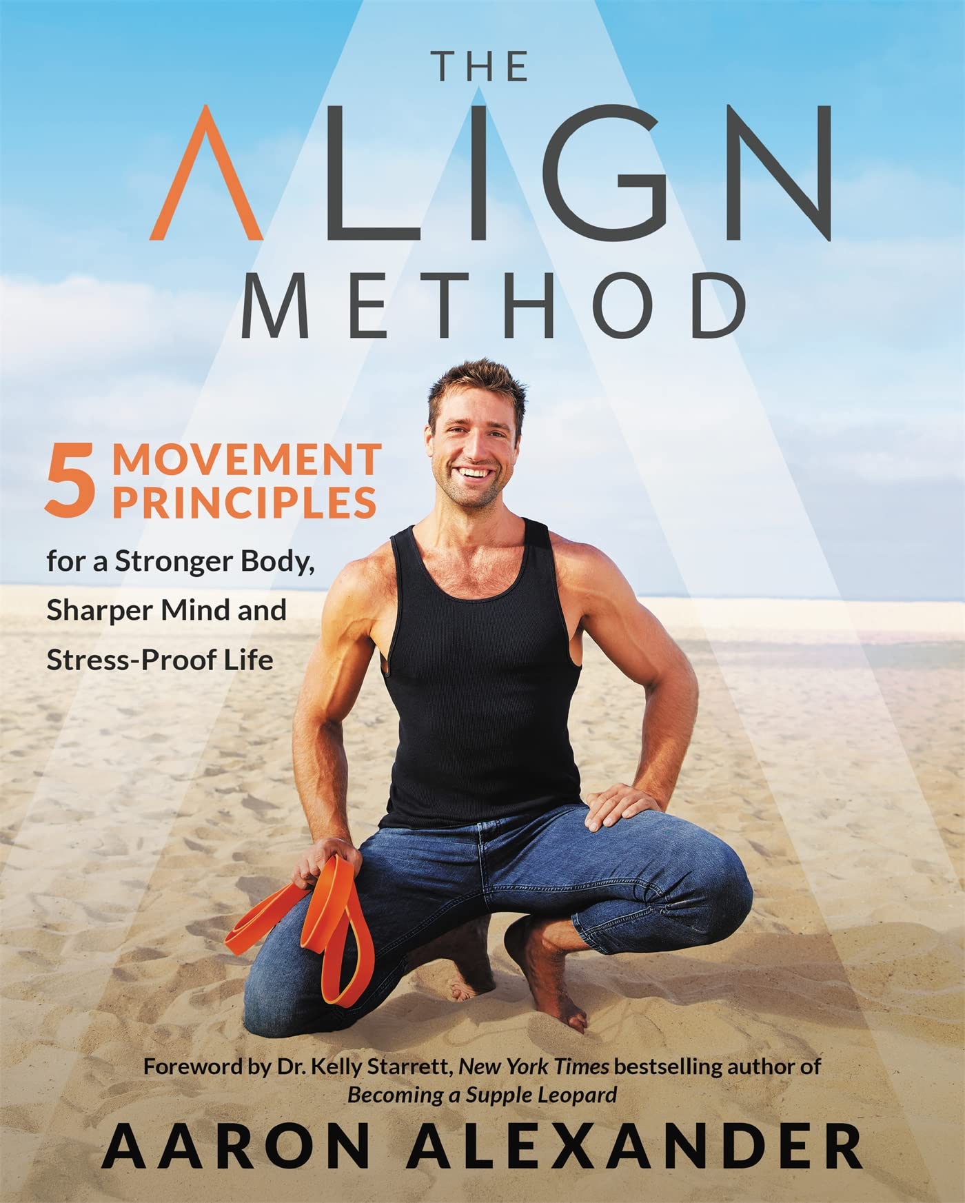 The Align Method: 5 Movement Principles for a Stronger Body, Sharper Mind, and Stress-Proof Life - 1463