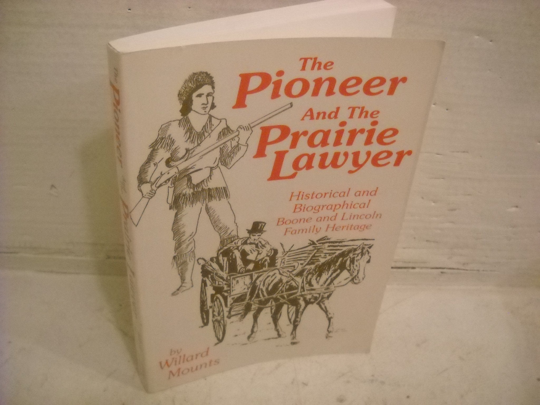 The Pioneer and the Prairie Lawyer : Boone and Lincoln Family Heritage : Biographical and Historical, 1603-1985 - 3768