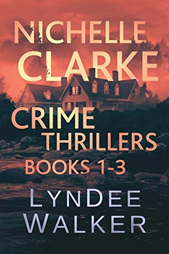 Nichelle Clarke Crime Thriller Series, Books 1-3: Front Page Fatality / Buried Leads / Small Town Spin - 5969