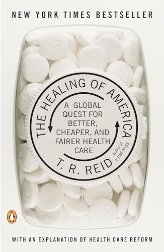 The Healing of America: A Global Quest for Better, Cheaper, and Fairer Health Care - 1284