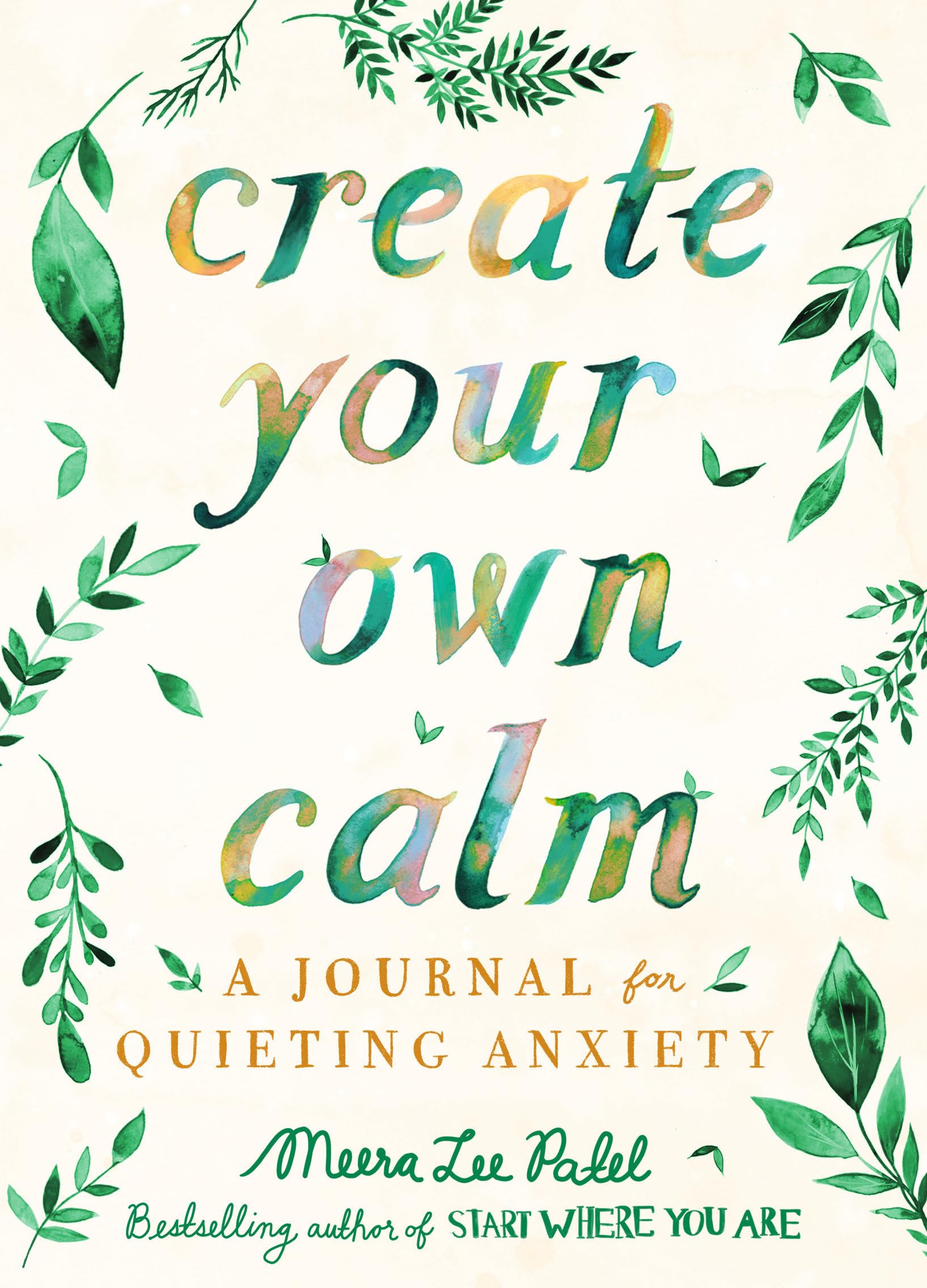 Create Your Own Calm: A Journal for Quieting Anxiety - 8499