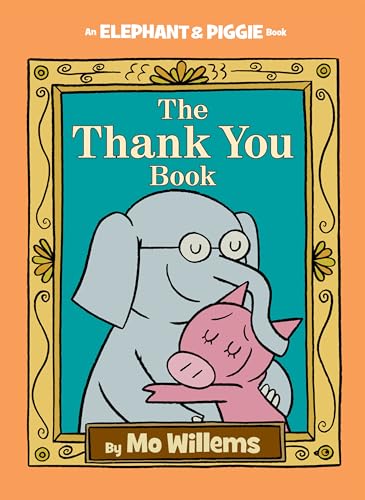 Thank You Book, The-An Elephant and Piggie Book - 6139