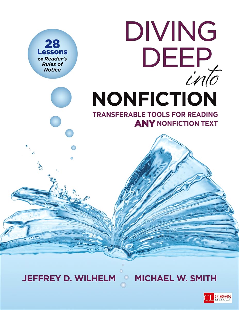 Diving Deep Into Nonfiction, Grades 6-12: Transferable Tools for Reading ANY Nonfiction Text (Corwin Literacy) - 7206