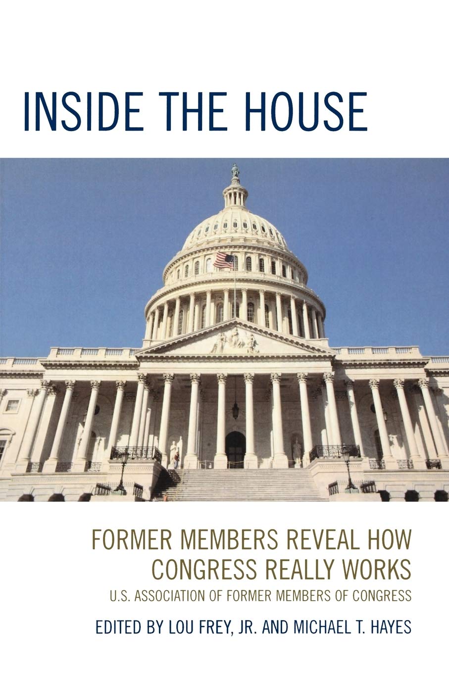 Inside the House: Former Members Reveal How Congress Really Works - 9037