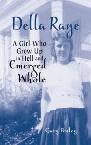 Della Raye: A Girl Who Grew Up in Hell and Emerged Whole - 2358