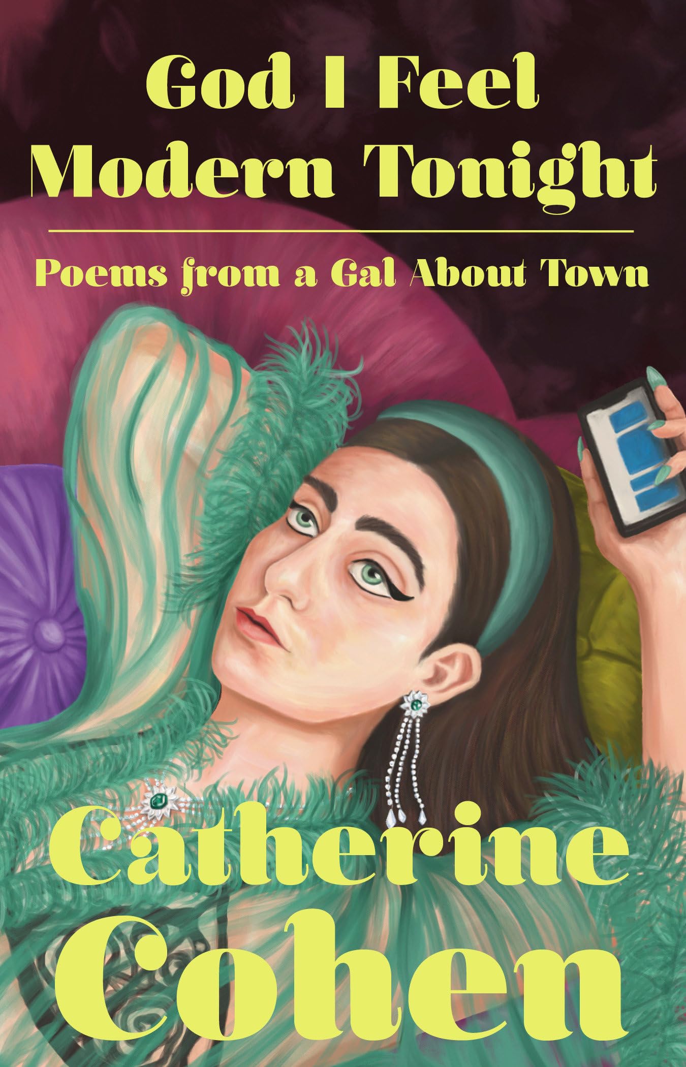 God I Feel Modern Tonight: Poems from a Gal About Town - 6465