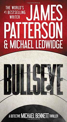 Bullseye (A Michael Bennett Thriller, 9) - 2755