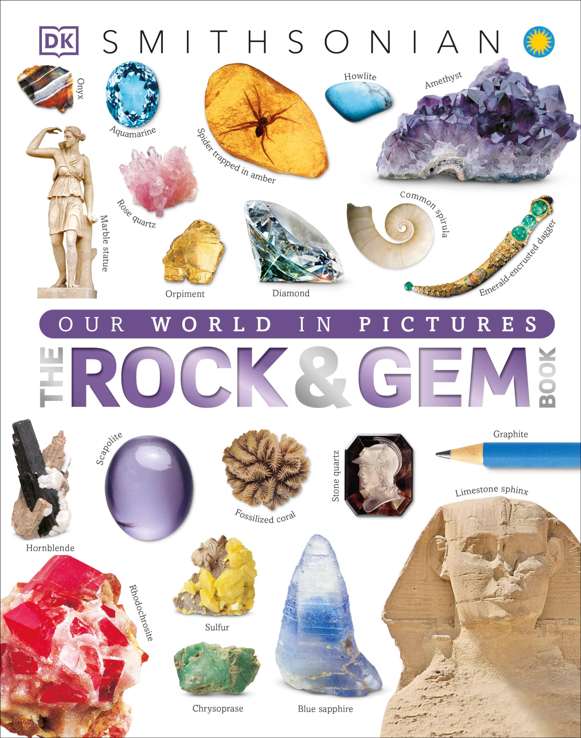 The Rock and Gem Book: And Other Treasures of the Natural World (DK Our World in Pictures) - 6810