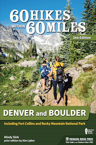 60 HIKES WITHIN 60 MILES: DENVER - 496