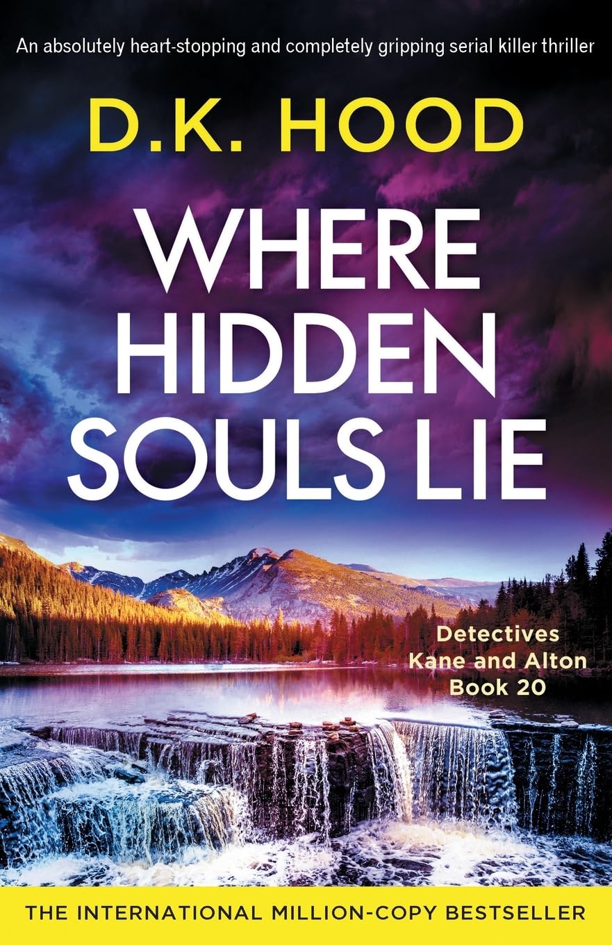 Where Hidden Souls Lie: An absolutely heart-stopping and completely gripping serial killer thriller (Detectives Kane and Alton)