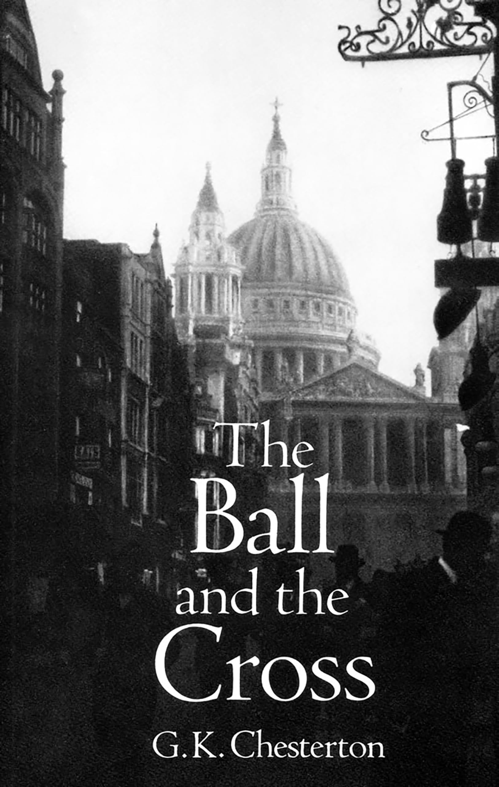 The Ball and the Cross (Dover Literature: Literary Fiction) - 4425