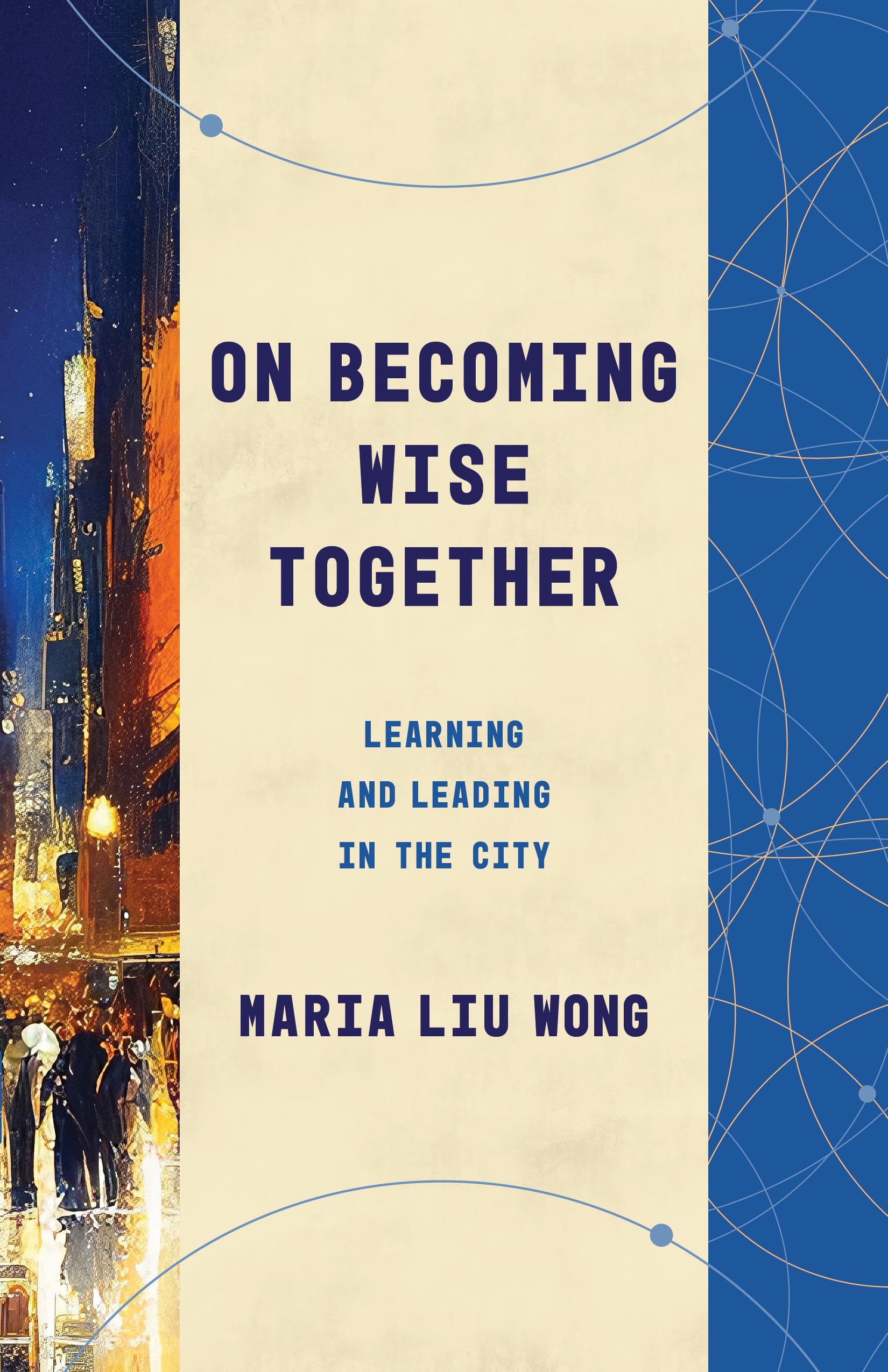 On Becoming Wise Together: Learning and Leading in the City (Theological Education between the Times (TEBT)) - 2623