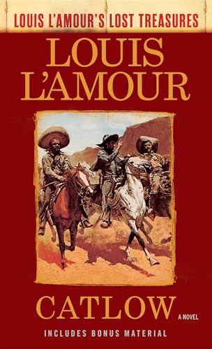 Catlow (Louis L'Amour's Lost Treasures): A Novel - 1122