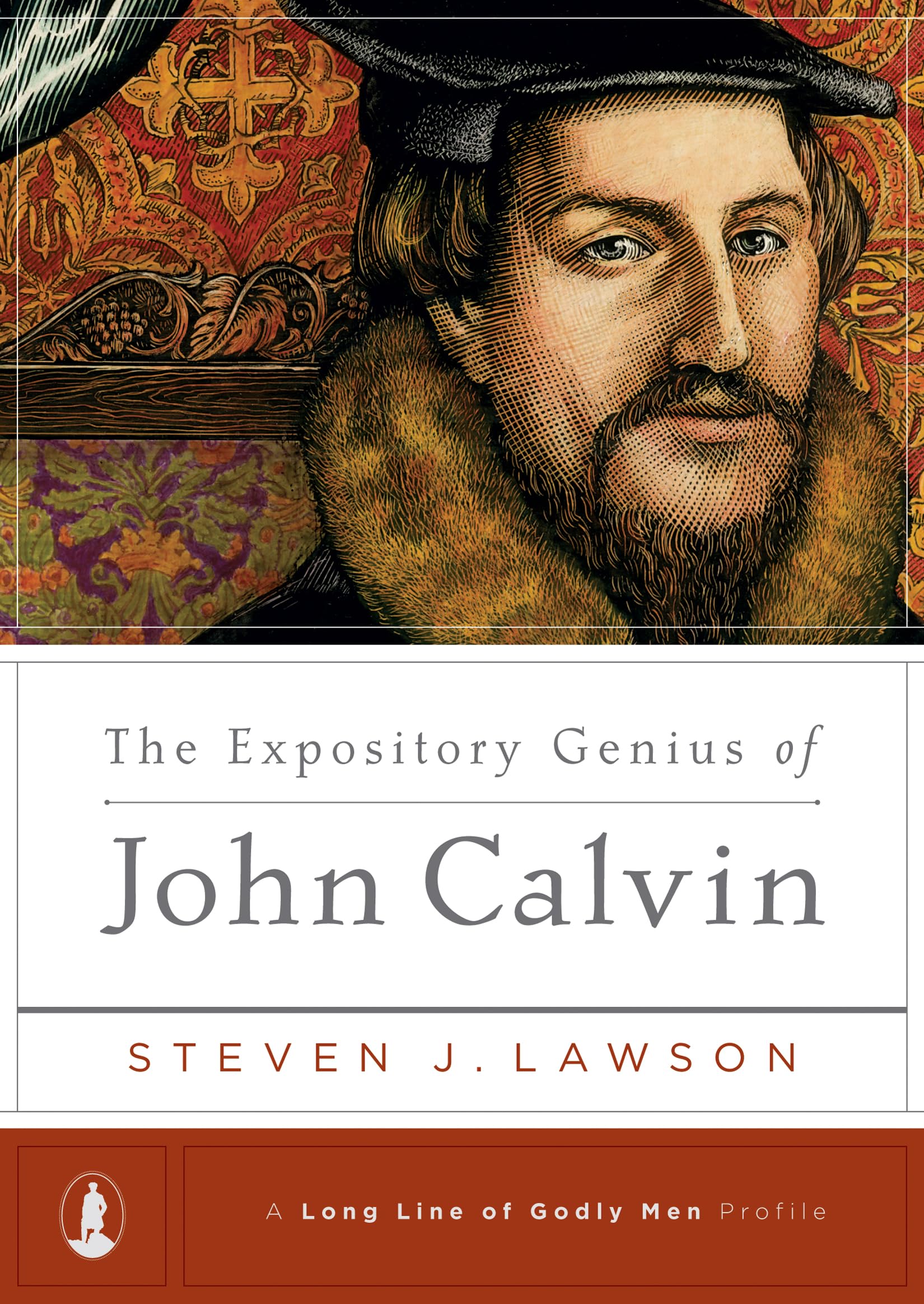 The Expository Genius of John Calvin ((A Long Line of Godly Men Profile)) - 4503