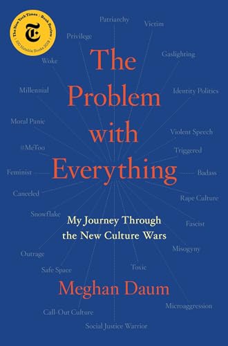 The Problem with Everything: My Journey Through the New Culture Wars - 3866