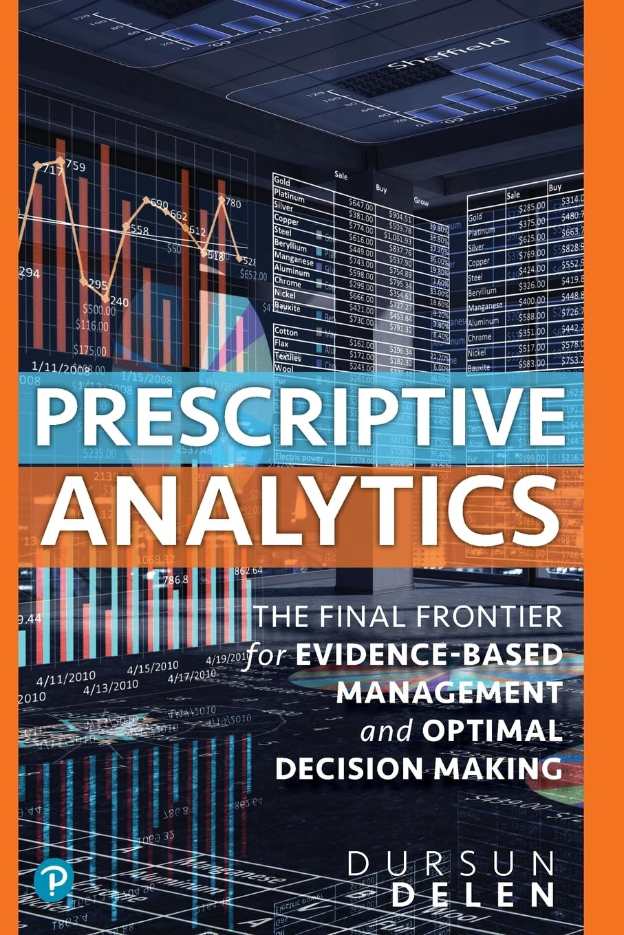 Prescriptive Analytics: The Final Frontier for Evidence-Based Management and Optimal Decision Making - 2229