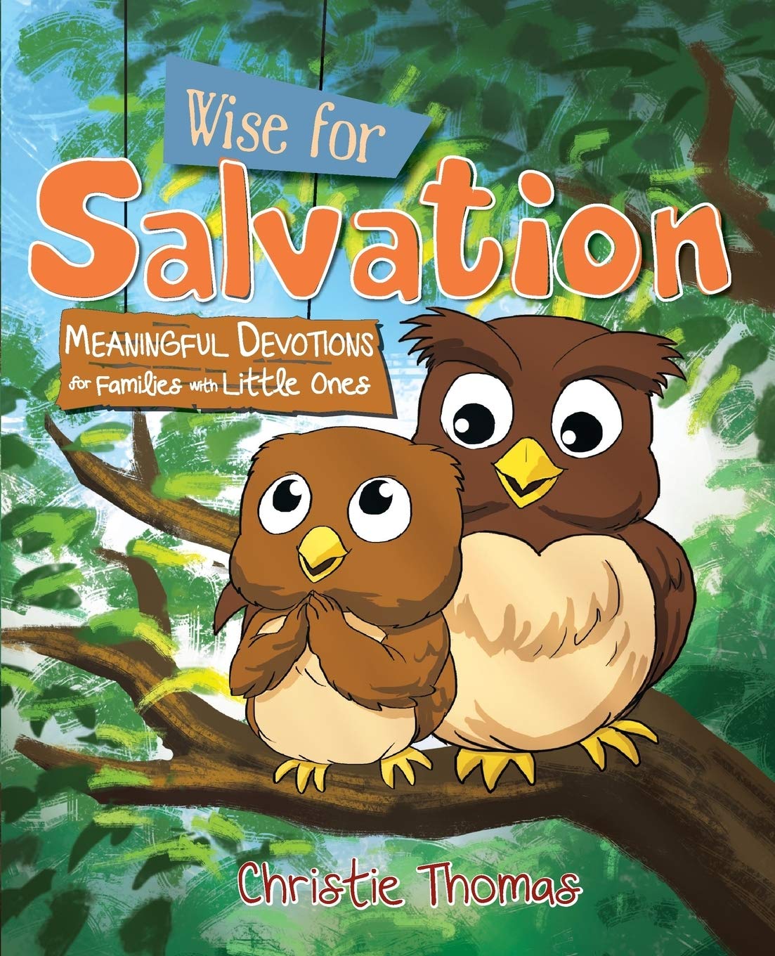 Wise for Salvation: Meaningful Devotions for Families with Little Ones - 6675