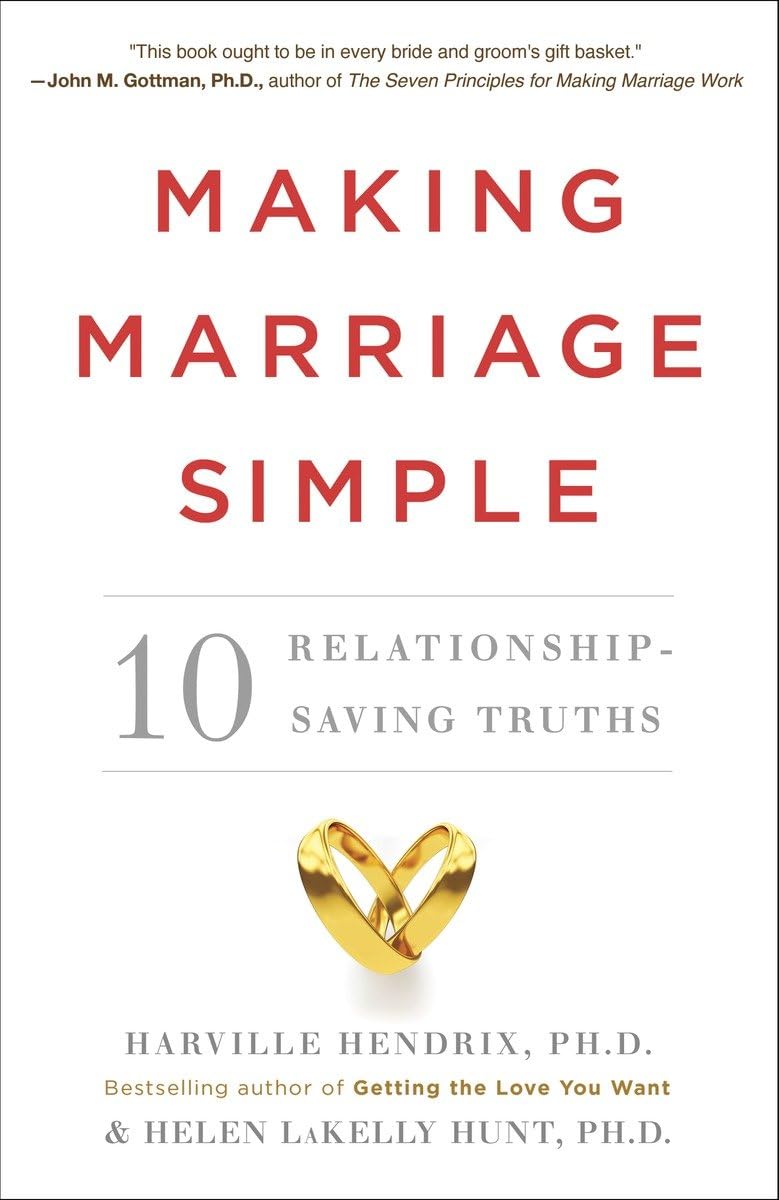 Making Marriage Simple: Ten Relationship-Saving Truths - 3620