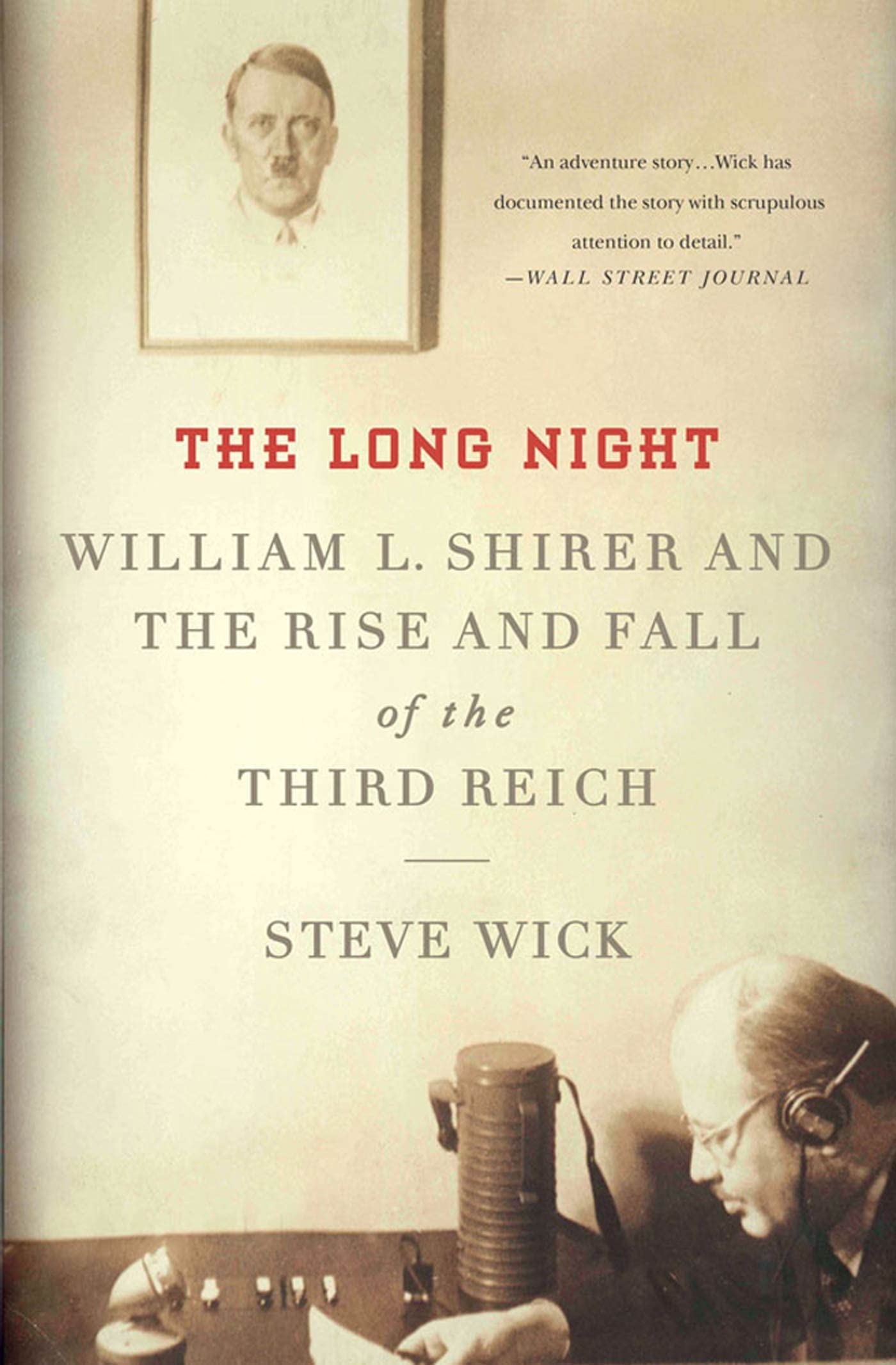 The Long Night: William L. Shirer and the Rise and Fall of the Third Reich - 9741