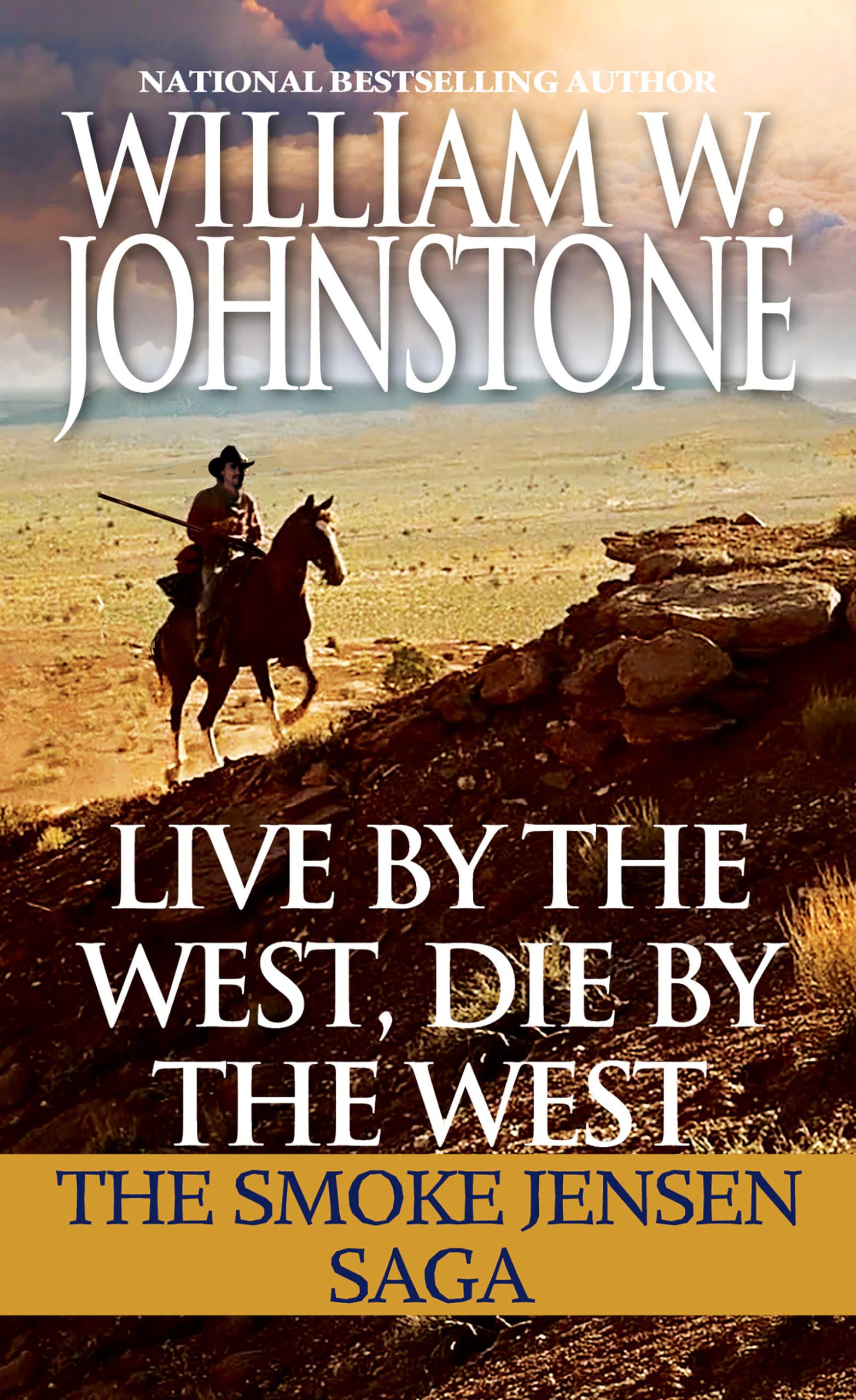 Live by the West, Die by the West: The Smoke Jensen Saga (Mountain Man) - 5800