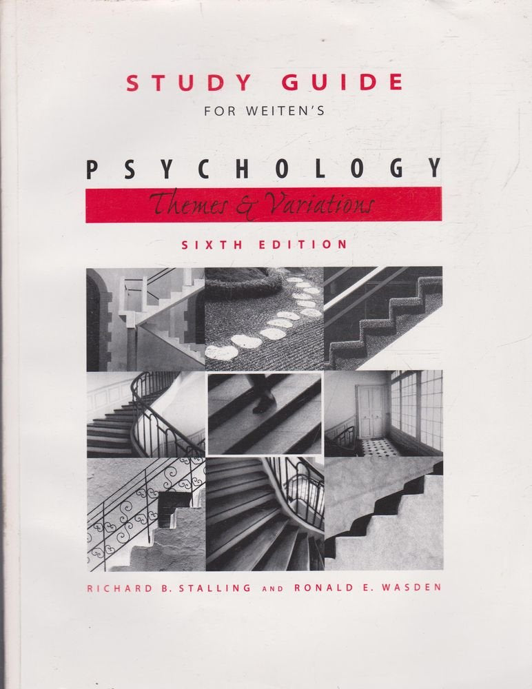 Study Guide for Weiten’s Psychology: Themes and Variations, 6th