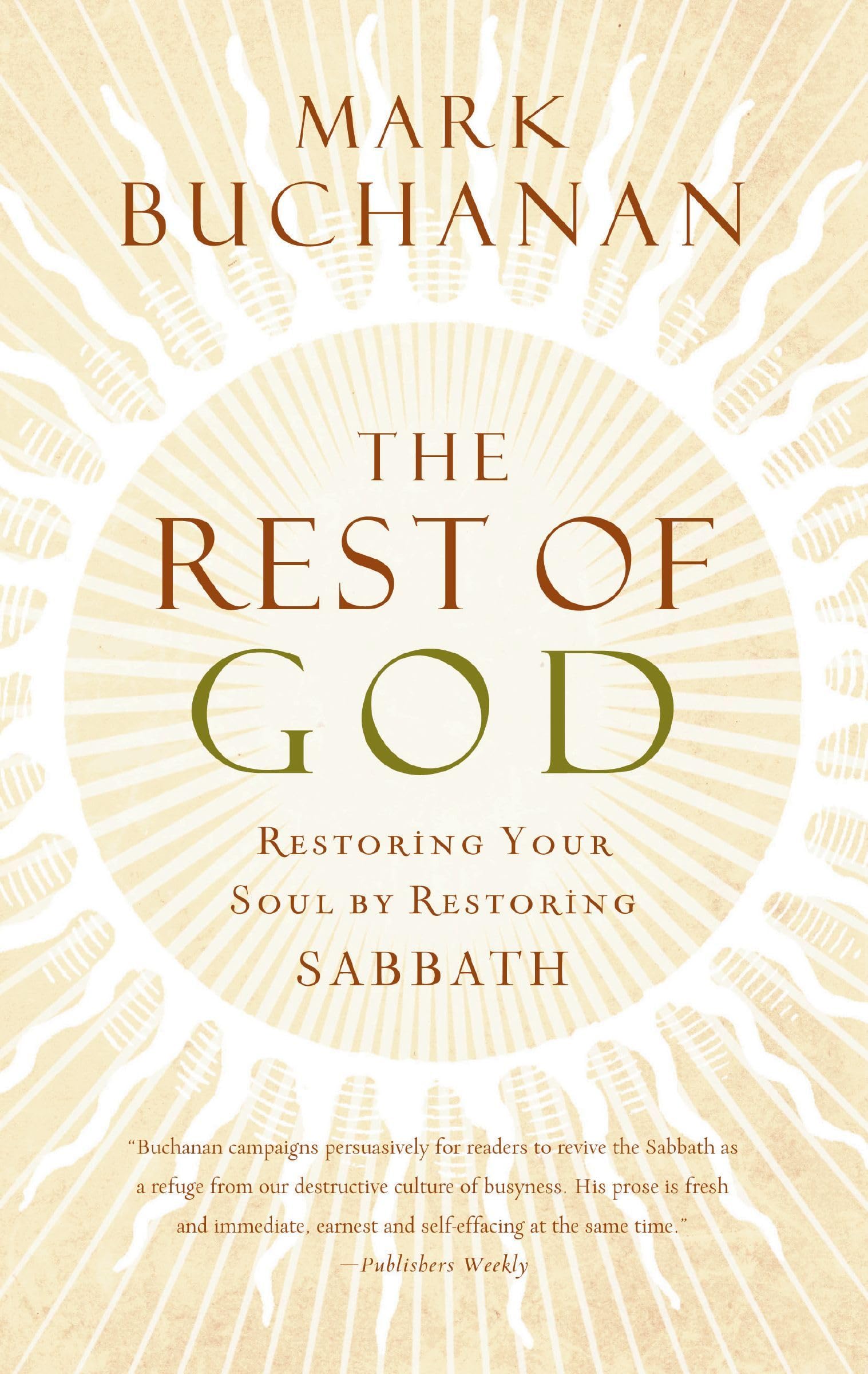 The Rest of God: Restoring Your Soul by Restoring Sabbath - 4855