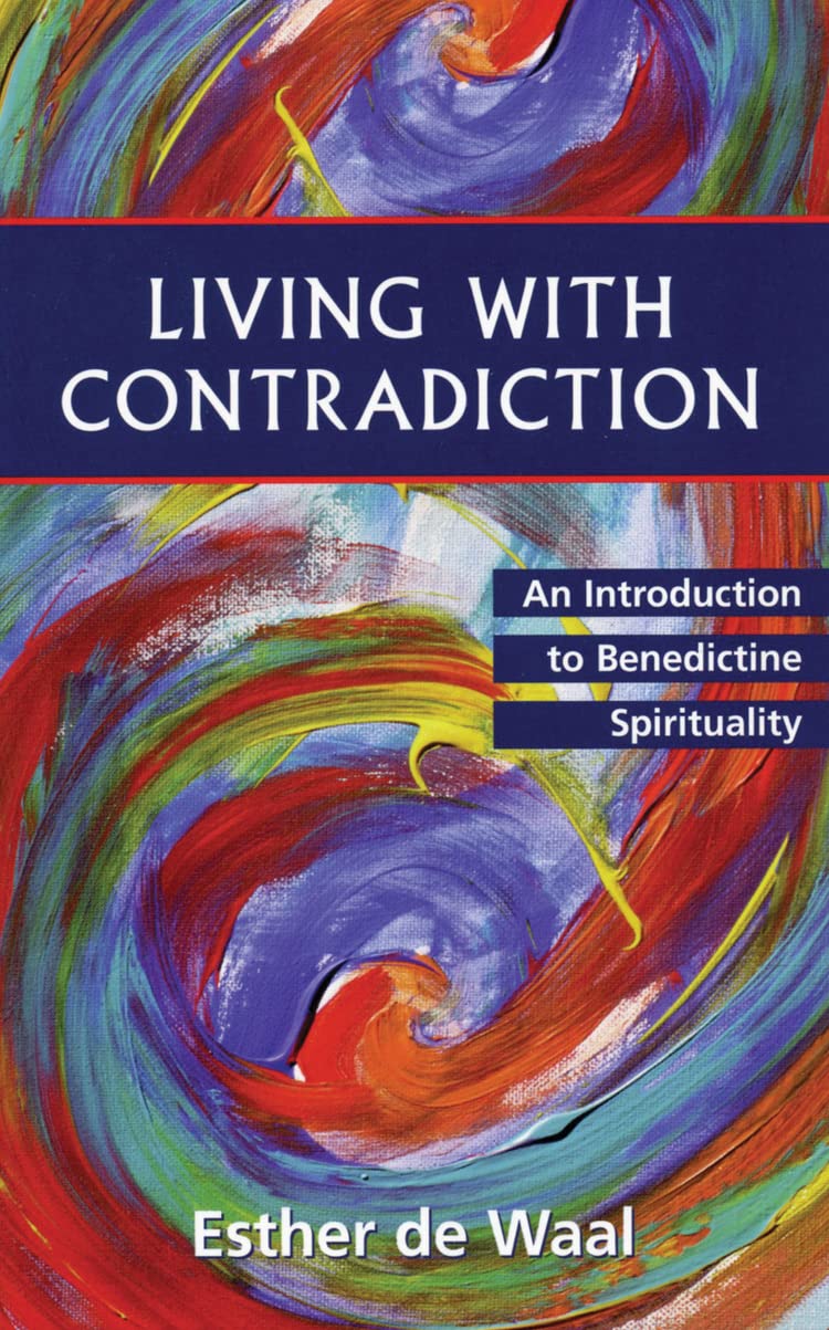 Living with Contradiction: An Introduction to Benedictine Spirituality - 6735