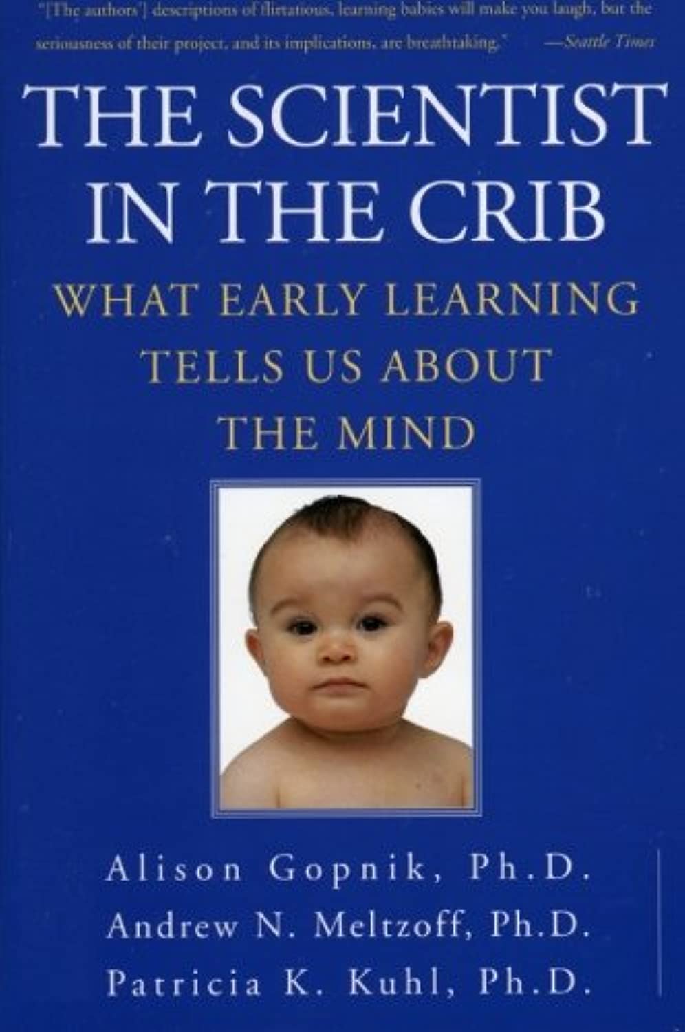 The Scientist in the Crib: What Early Learning Tells Us About the Mind - 3572