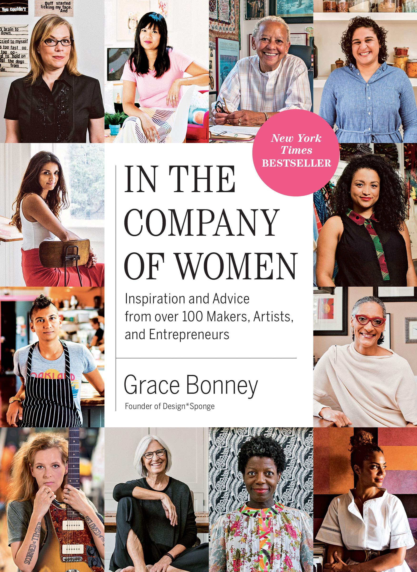 In the Company of Women: Inspiration and Advice from over 100 Makers, Artists, and Entrepreneurs - 6989