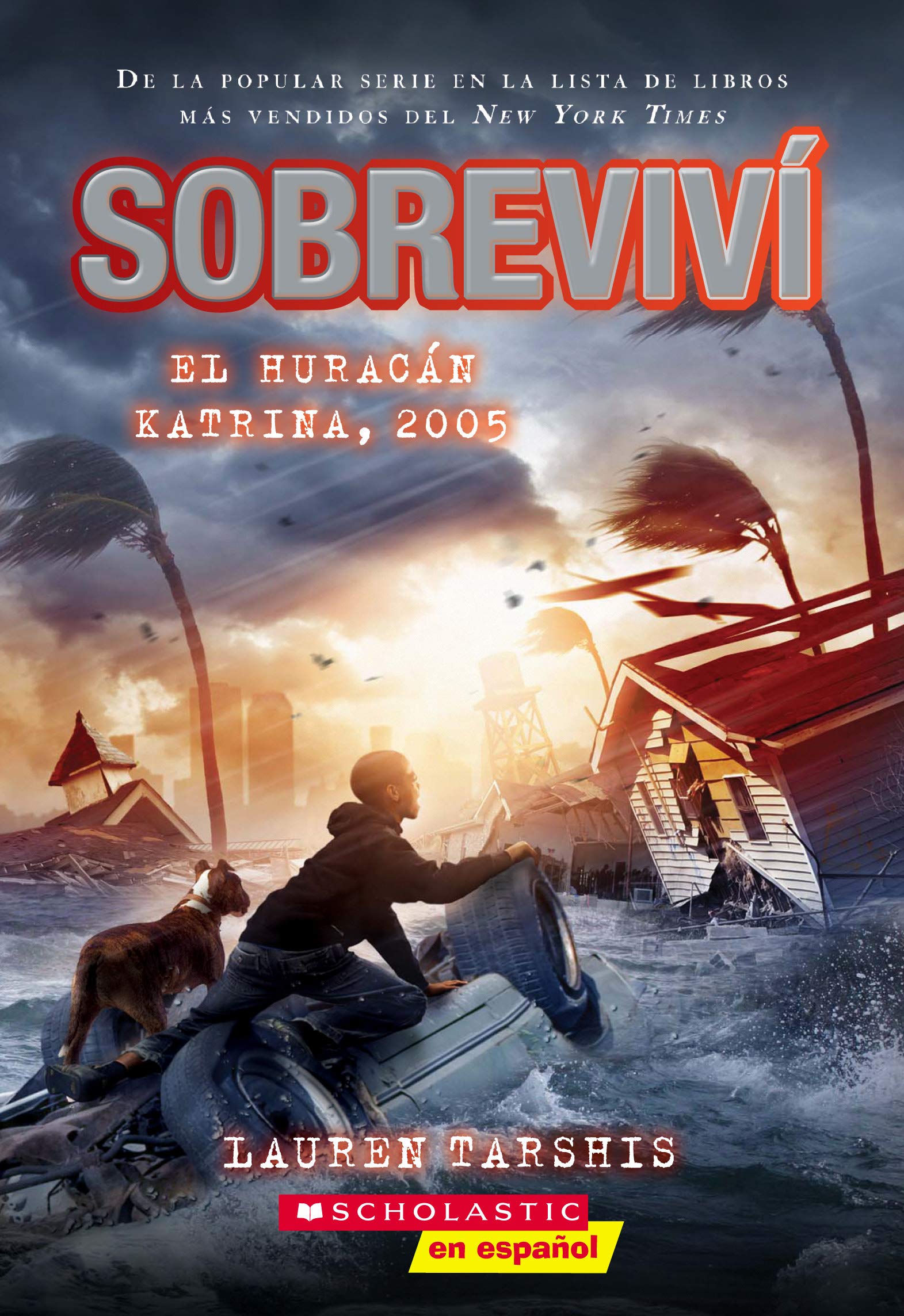 Sobreviví el huracán Katrina, 2005 (I Survived Hurricane Katrina, 2005) (Spanish Edition) - 7047