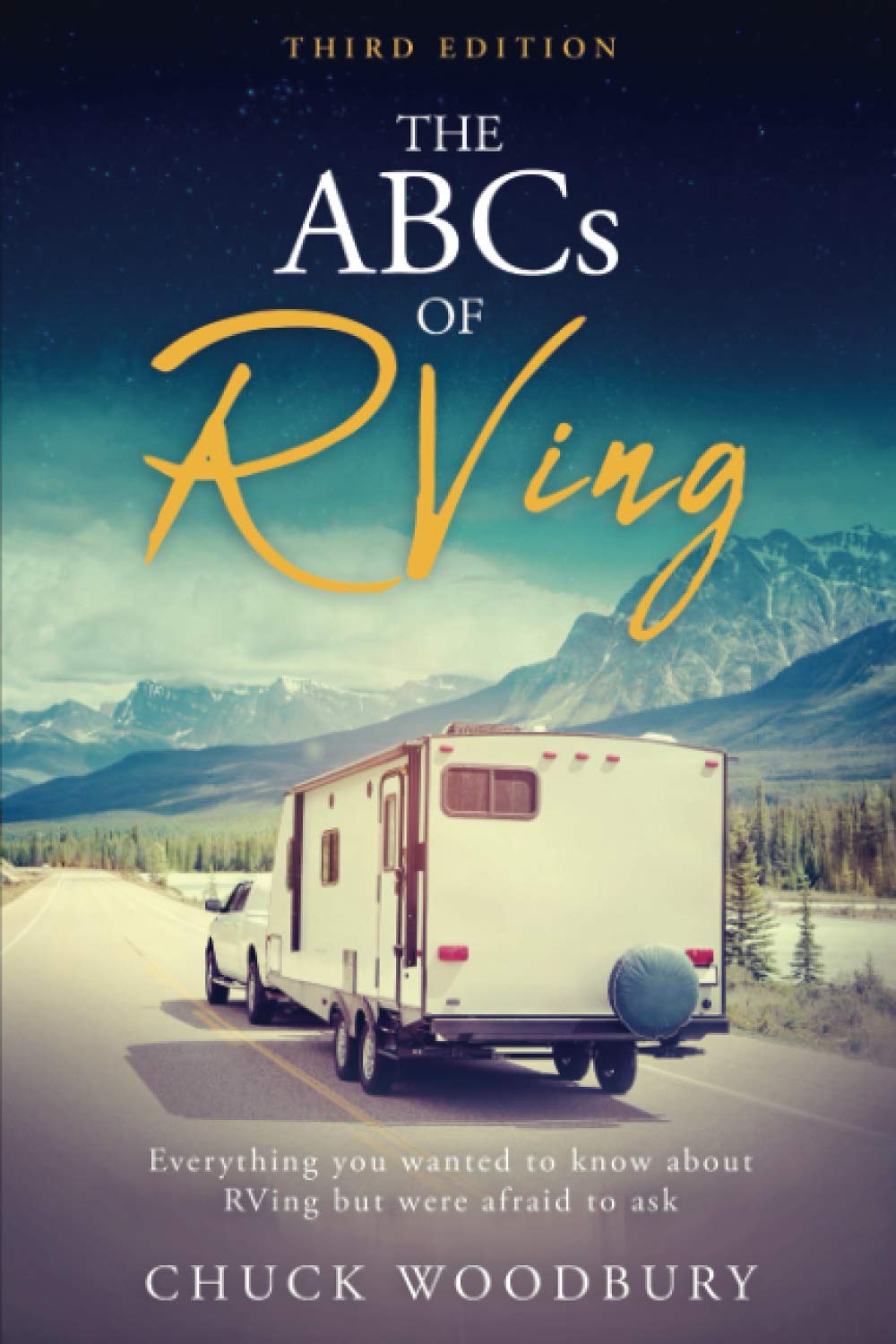 The ABCs of RVing: Everything you wanted to know about RVing but were afraid to ask - 7969