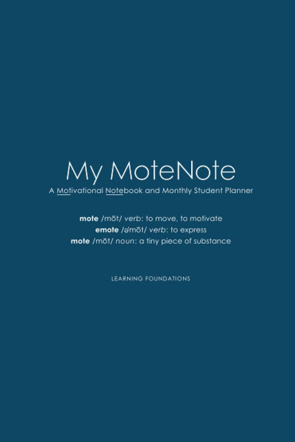 My MoteNote: A Motivational Notebook and Monthly Student Planner - 3641