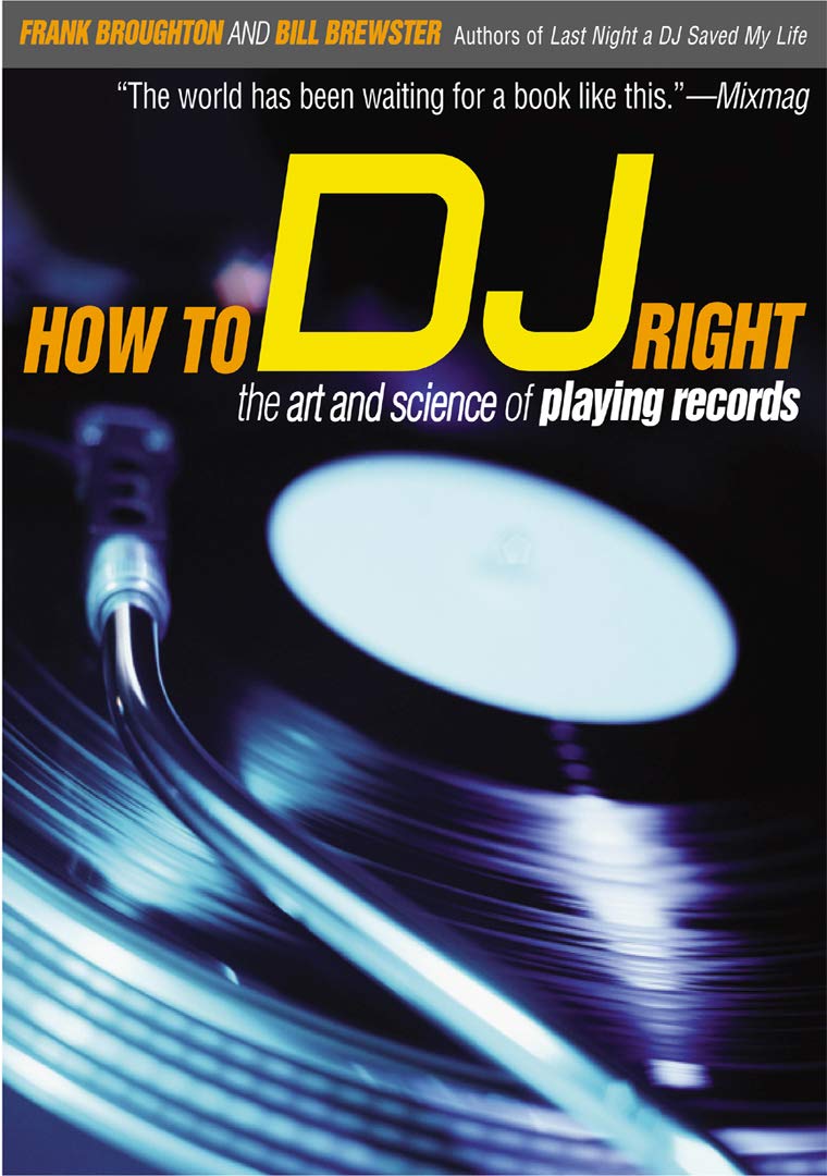 How to DJ Right: The Art and Science of Playing Records - 3813