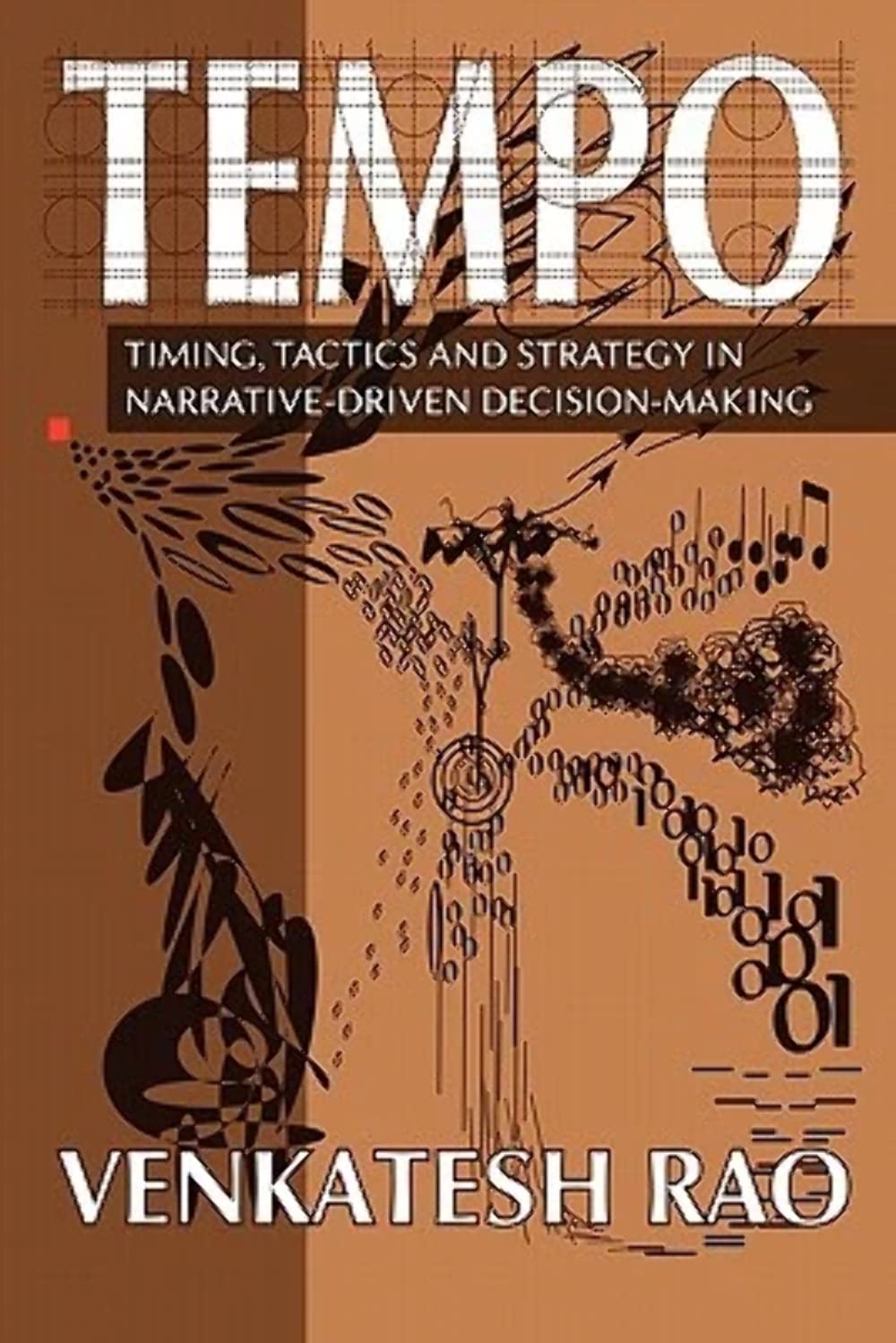 Tempo: timing, tactics and strategy in narrative-driven decision-making - 3202