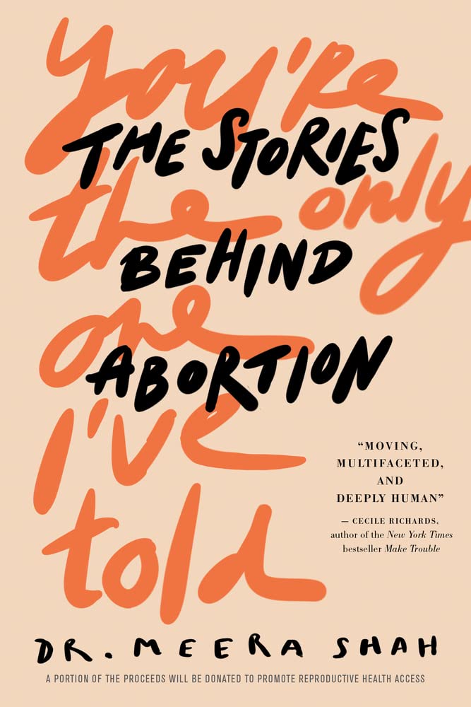 You're the Only One I've Told: The Stories Behind Abortion - 5578