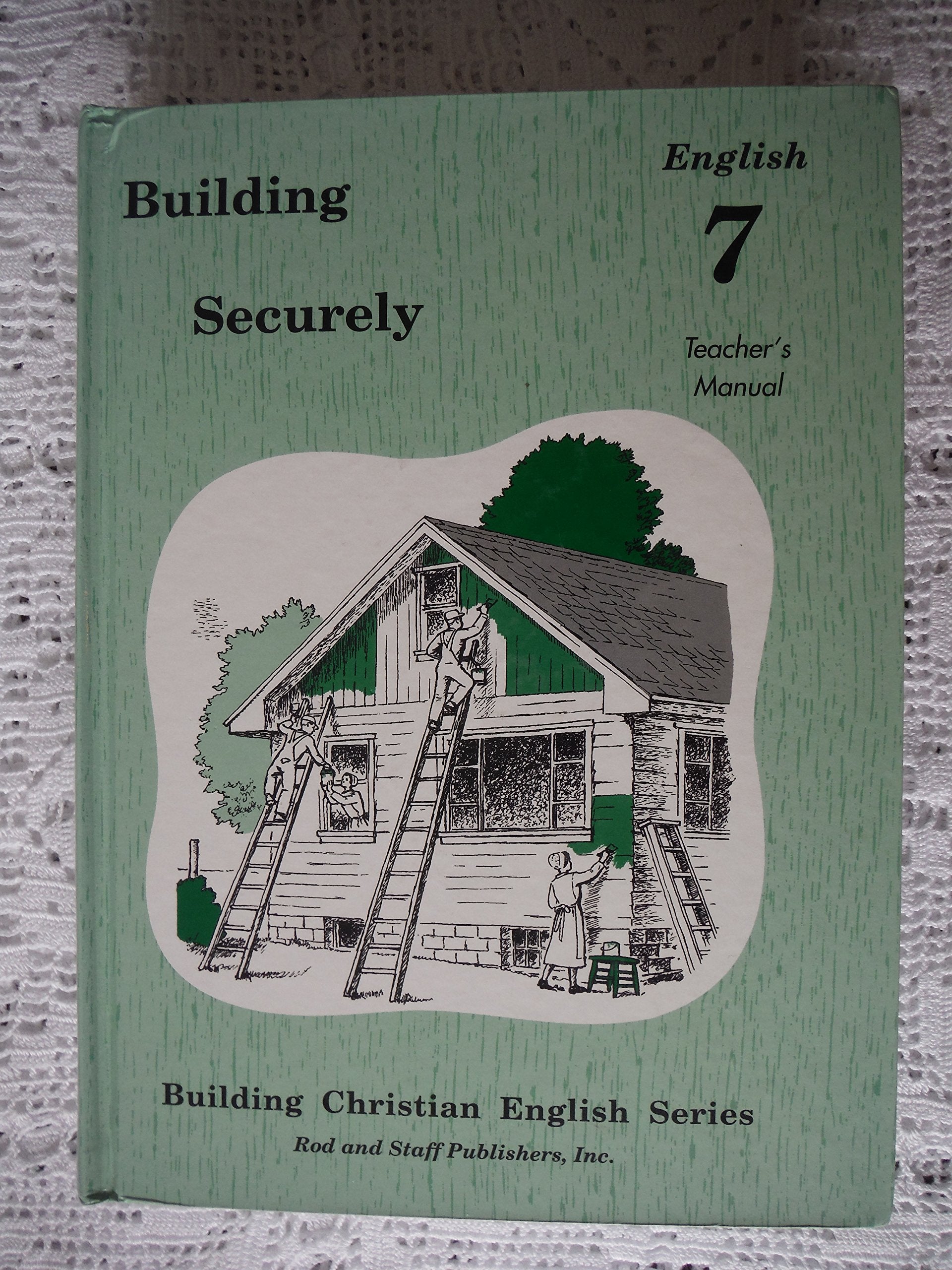 Building Securely (7th Grade) Teachers Manual - 7142