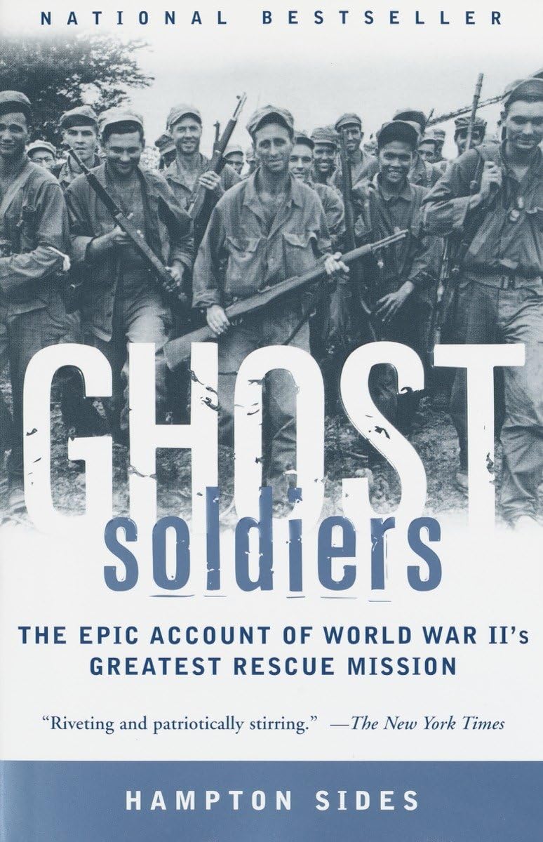 Ghost Soldiers: The Epic Account of World War II's Greatest Rescue Mission - 7219