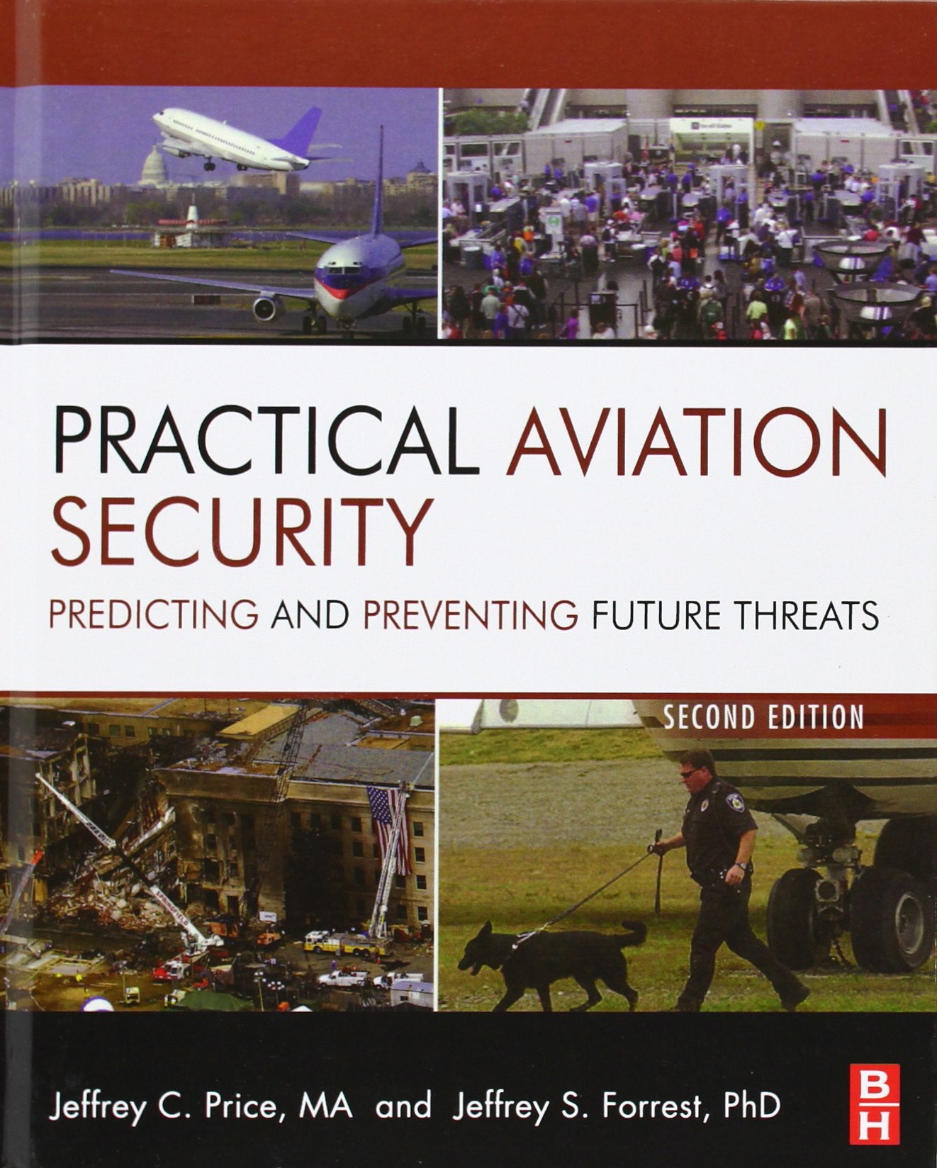 Practical Aviation Security: Predicting and Preventing Future Threats (Butterworth-Heinemann Homeland Security) - 2664