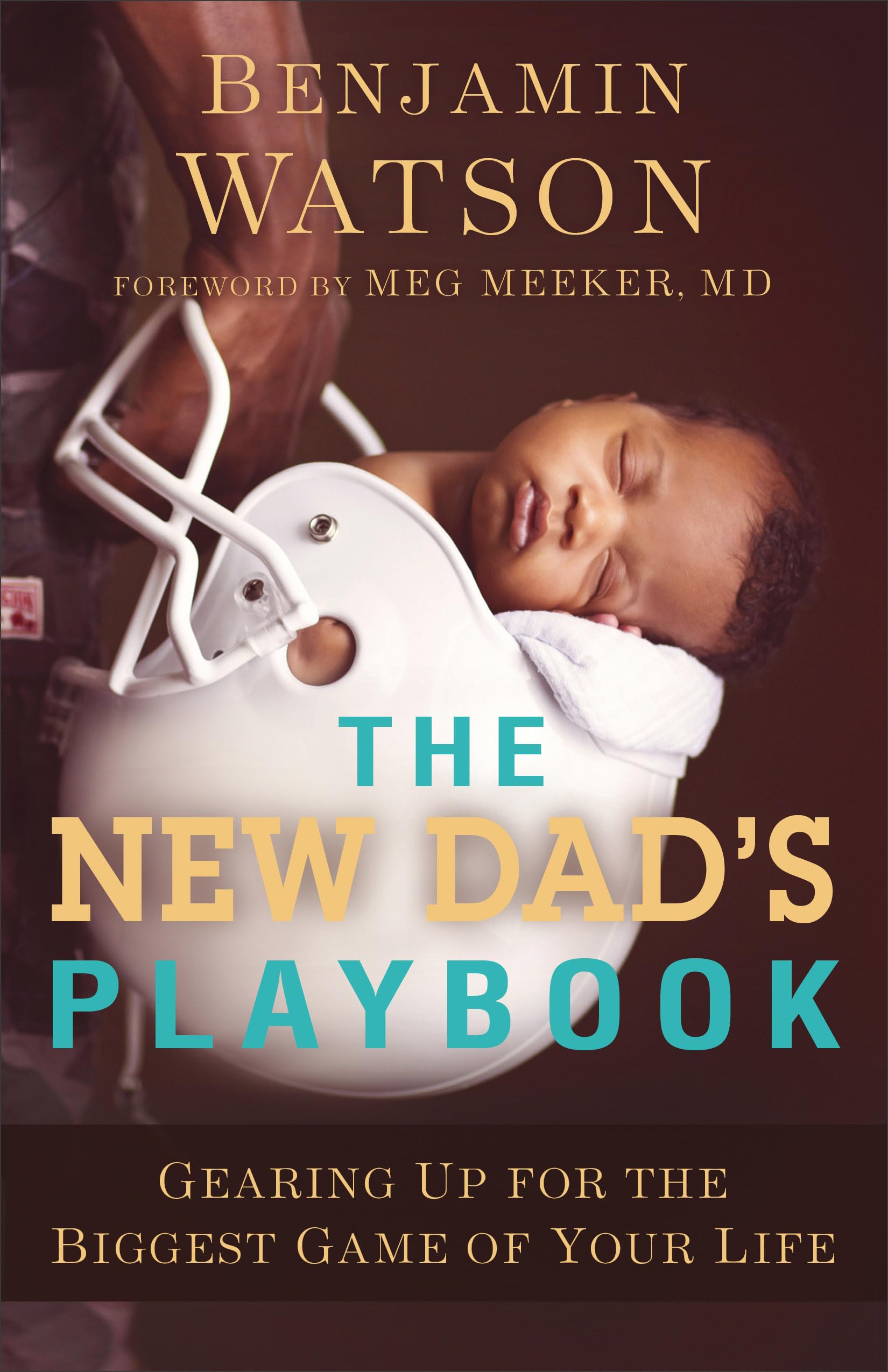 The New Dad's Playbook: Gearing Up for the Biggest Game of Your Life - 6757