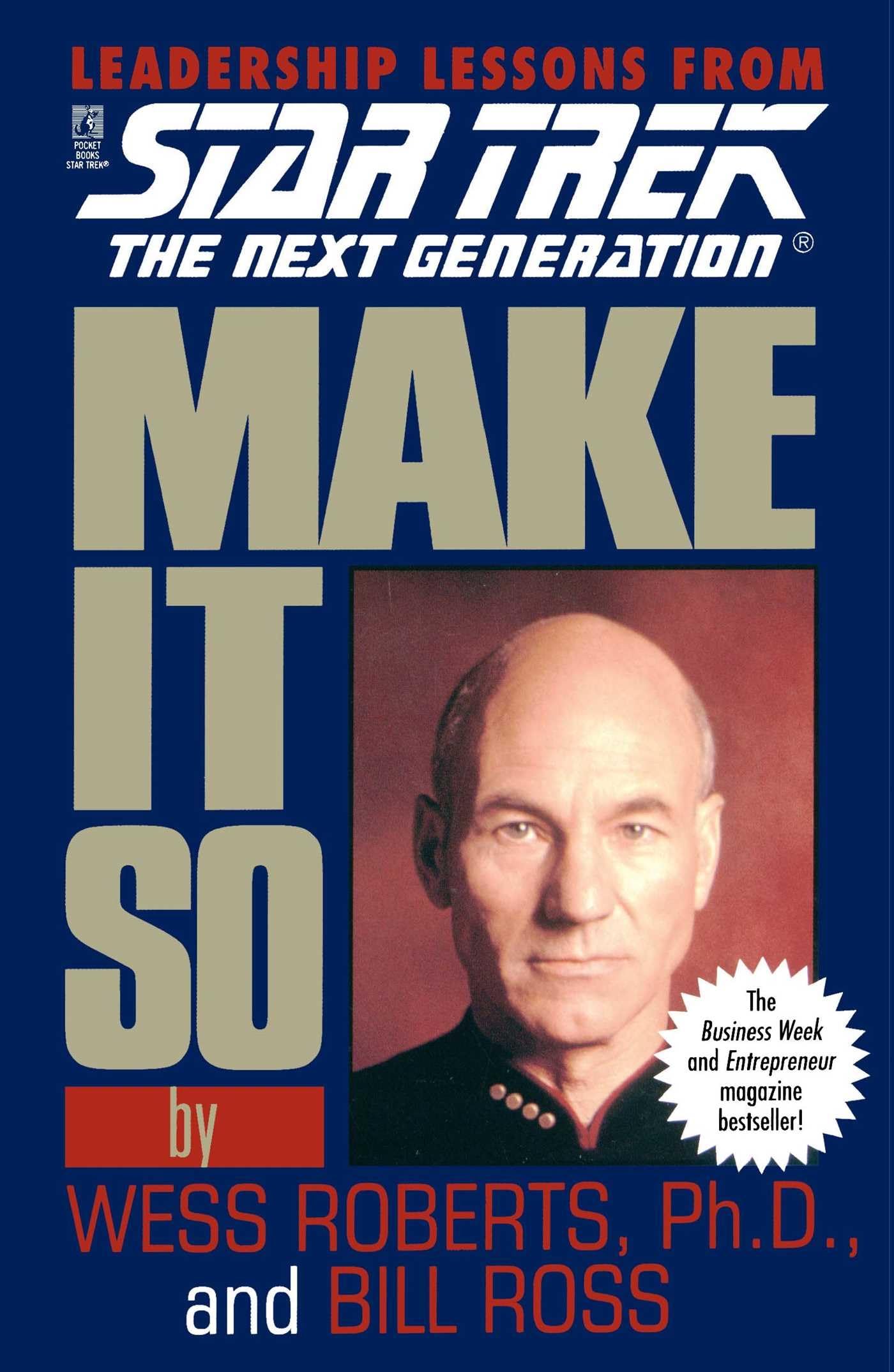 Make It So: Leadership Lessons from Star Trek: The Next Generation: Make It So: Leadership Lessons from Star Trek: The Next Generation - 6635