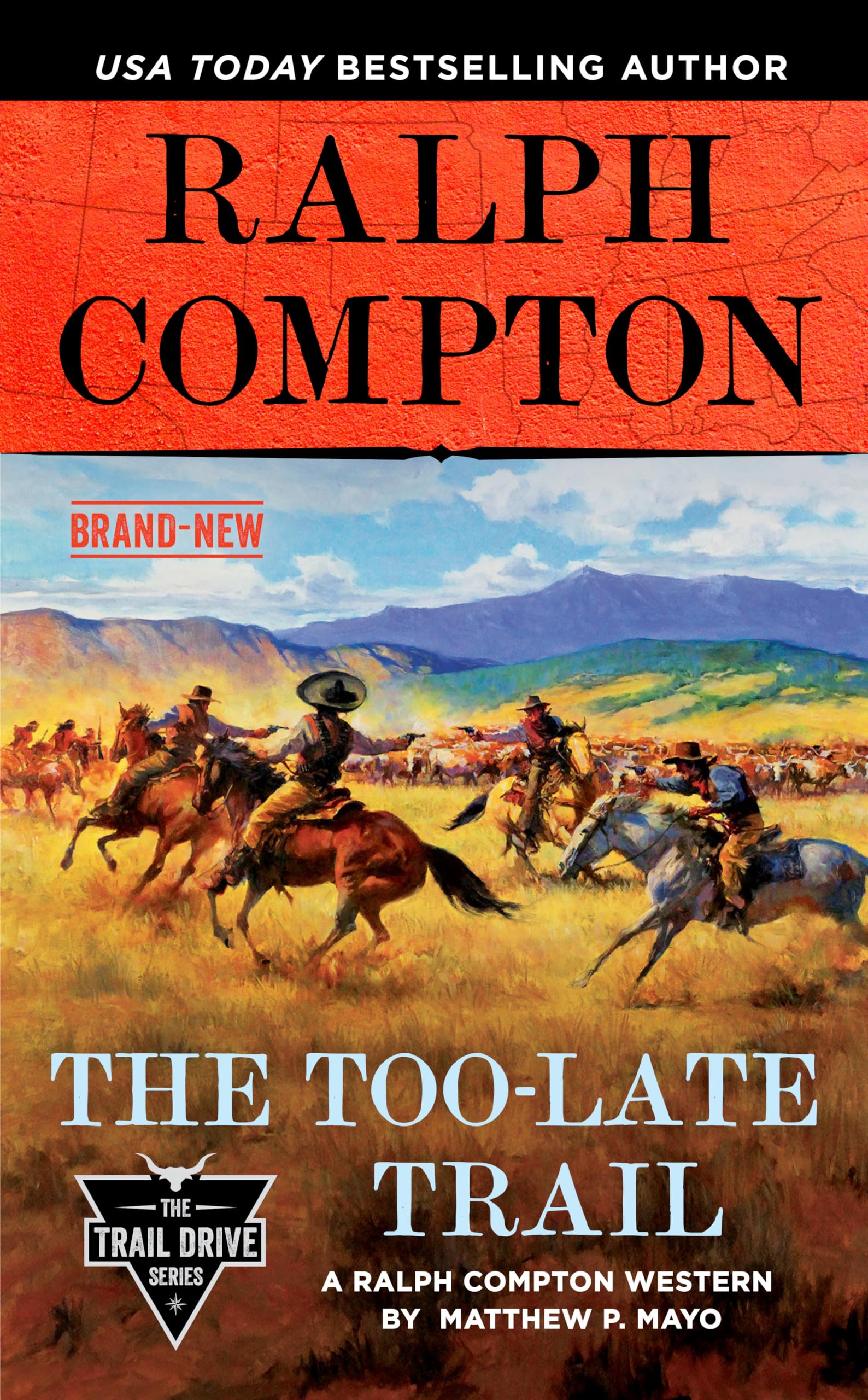 Ralph Compton the Too-Late Trail (The Trail Drive Series) - 7103