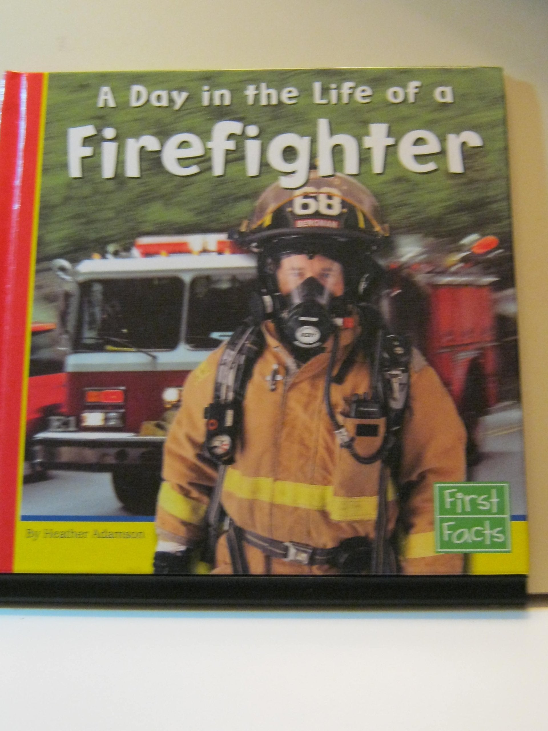 A Day in the Life of a Firefighter (First Facts) - 8900