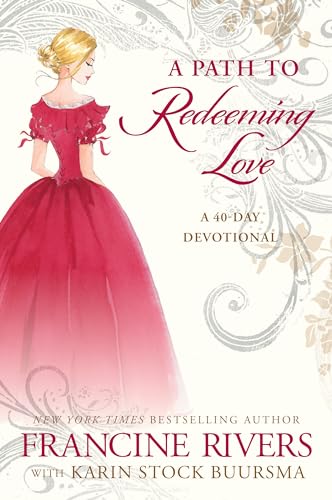 A Path to Redeeming Love: A Forty-Day Devotional