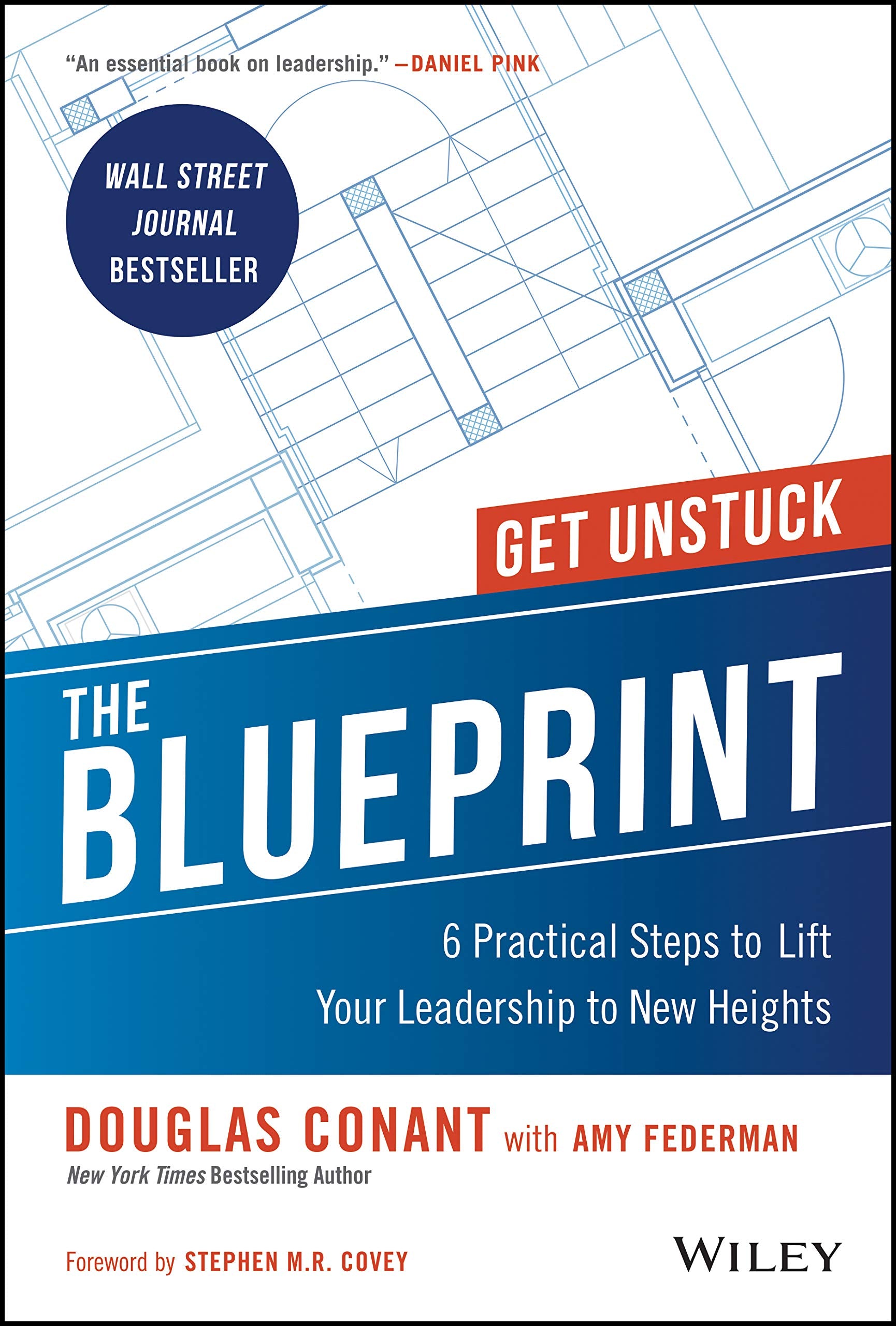 The Blueprint: 6 Practical Steps to Lift Your Leadership to New Heights - 1445