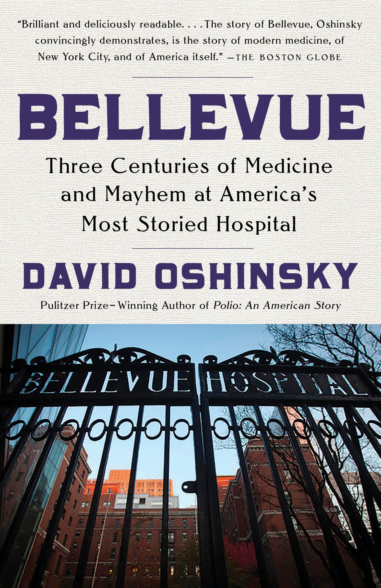 Bellevue: Three Centuries of Medicine and Mayhem at America's Most Storied Hospital - 8236